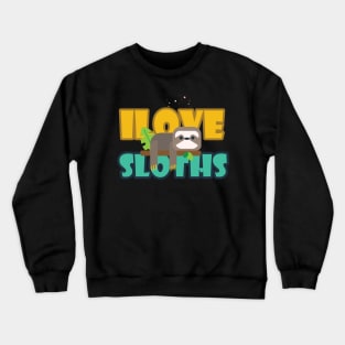 I Love Sloth Crewneck Sweatshirt